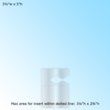 LamiTag (TM) - 3½"w x 5"h w/ max area for insert within dotted line: 3¼"w x 2¾"h LamiTag (TM) - 3½"w x 5"h w/ max area for insert within dotted line: 3¼"w x 2¾"h