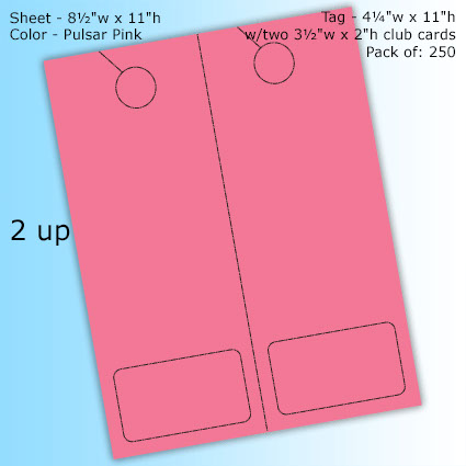 RediPerf Tags - 2 up. Sheet - 8½"w x 11"h. Color - Pulsar Pink. Tag - 4¼"w x 11"h w/two 3½"w x 2"h club cards. Pack of 250. RediPerf Tags - 2 up. Sheet - 8½"w x 11"h. Color - Pulsar Pink. Tag - 4¼"w x 11"h w/two 3½"w x 2"h club cards. Pack of 250.