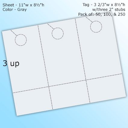 RediPerf Tags - 3 up. Sheet - 11"w x 8½"h. Color - Gray. Tag - 3⅔"w x 8½"h w/three 2" stubs. Pack of 50, 100, & 250. RediPerf Tags - 3 up. Sheet - 11"w x 8½"h. Color - Gray. Tag - 3⅔"w x 8½"h w/three 2" stubs. Pack of 50, 100, & 250.
